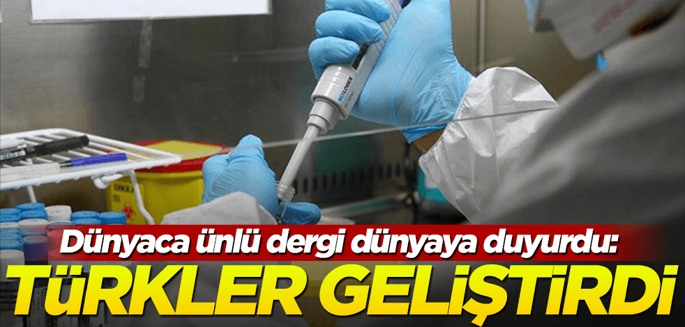 Dünyaca ünlü dergi tüm dünyaya duyurdu: Türkler geliştirdi!