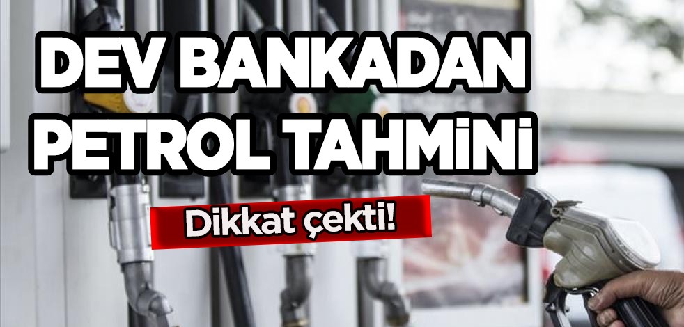 Dünyaca ünlü dev banka JPMorgan petrol fiyat tahminlerini güncelledi! Türkiye'de petrol fışkırdı