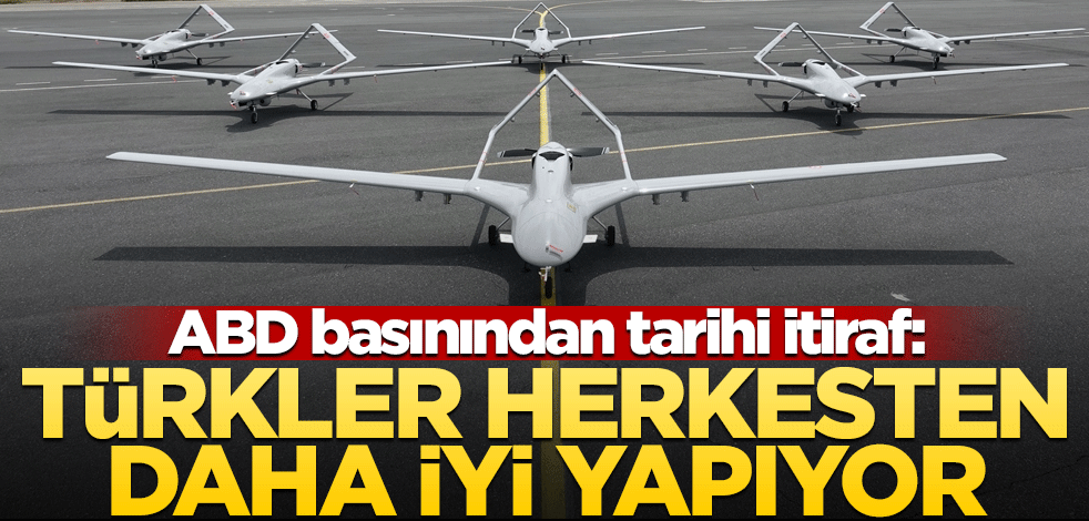 ABD basınından tarihi itiraf: Türkler hepsinden daha iyi yapıyor