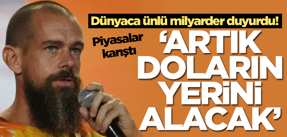 Dünyaca ünlü milyarderin dolar açıklaması piyasaları karıştırdı: Artık doların yerini alacak