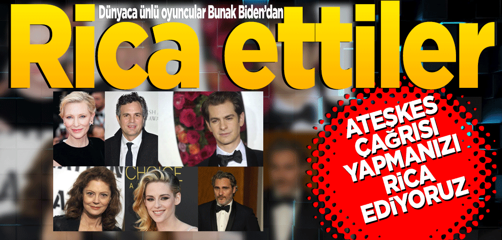 Dünyaca ünlü oyuncular Bunak Biden’dan rica ettiler