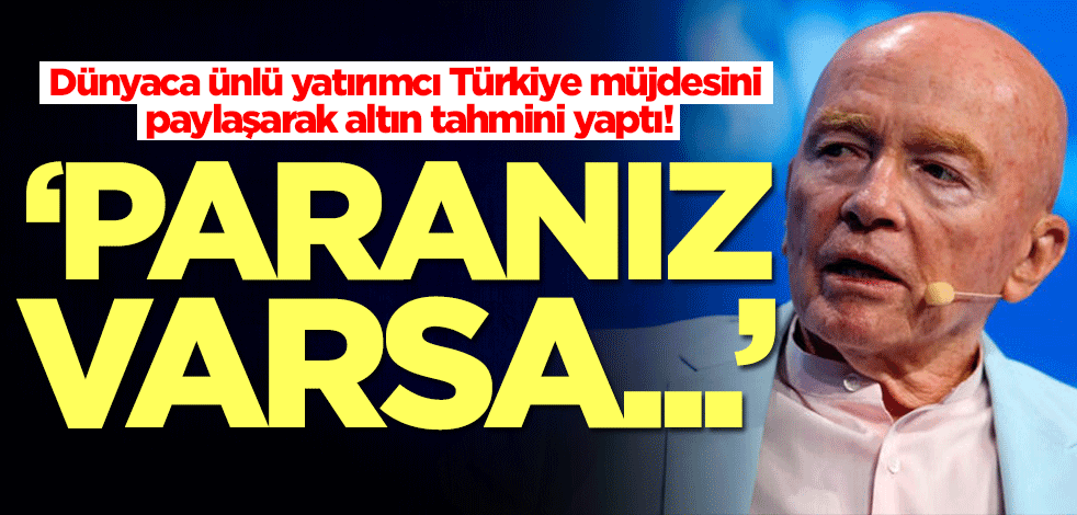 Dünyaca ünlü yatırımcı Türkiye müjdesini paylaşarak altın tahmini yaptı: Paranız varsa...