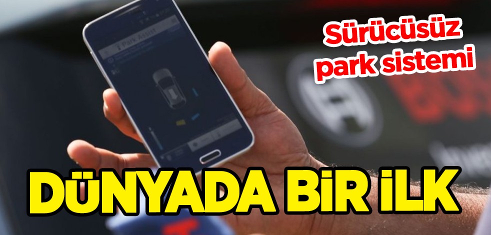 Dünyada bir ilke imza attılar! Bosch ve Mercedes-Benz'den sürücüsüz park sistemi