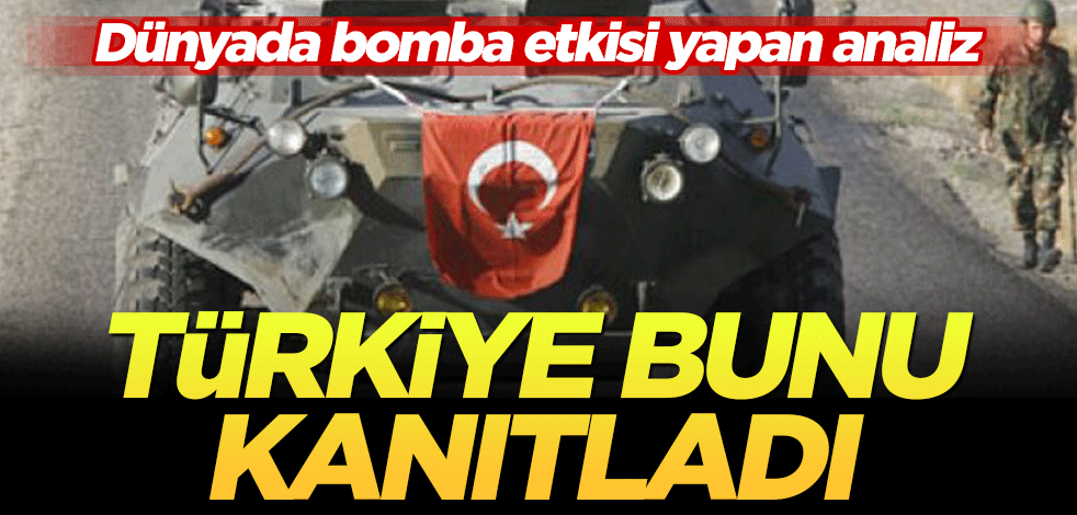 Dünyada bomba etkisi yapan analiz! Türkiye bunu kanıtladı