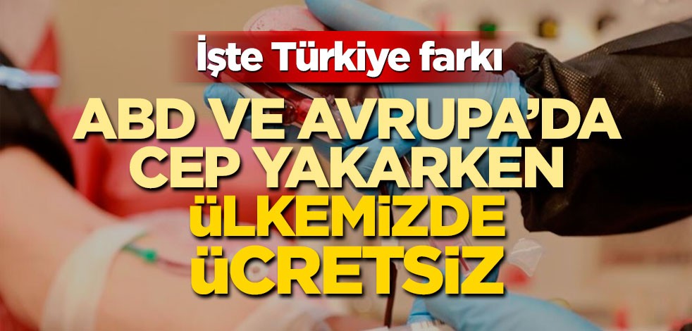 Dünyada çok pahalı olan korona tedavisi Türkiye'de ücretsiz