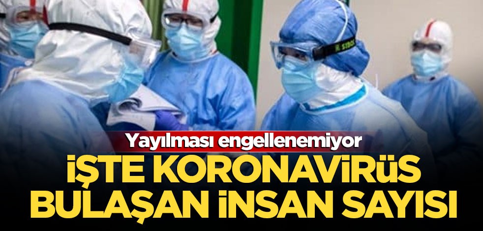 Koronavirüste son rakamlar! Sayı giderek artıyor
