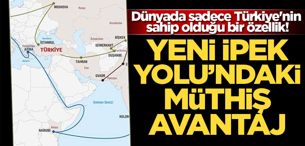 Dünyada sadece Türkiye'nin sahip olduğu bir özellik! Yeni İpek Yolu'ndaki müthiş avantaj...