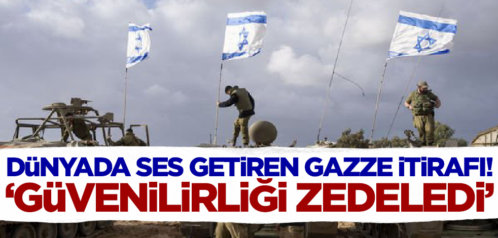 Dünyada ses getiren Gazze itirafı! 'Güvenilirliği zedeledi'