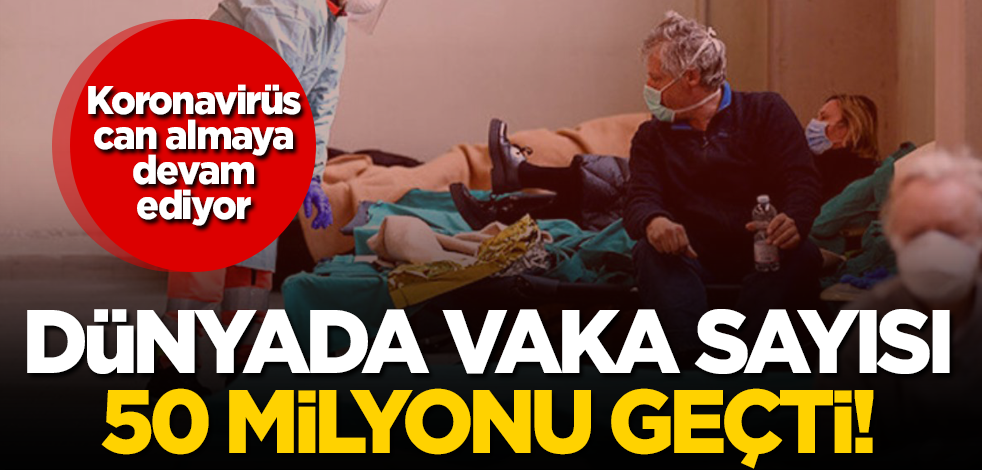Dünyada yeni tip koronavirüs vaka sayısı 50 milyonu geçti