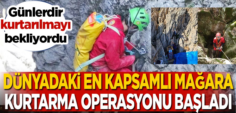 Dünyadaki en kapsamlı mağara kurtarma operasyonu başladı