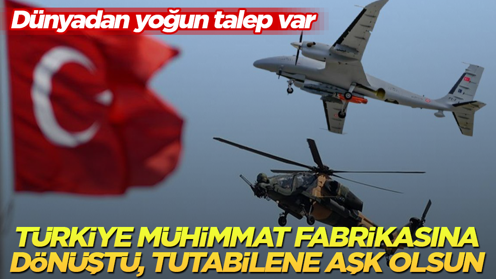 Dünyadan yoğun talep var! Türkiye mühimmat fabrikasına dönüştü, savunma sanayiini tutabilene aşk olsun