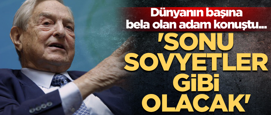 Dünyanın başına bela olan adam konuştu... 'Sonu Sovyetler gibi olacak'