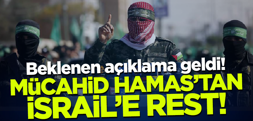 Dünyanın beklediği açıklama geldi! Hamas'tan İsrail'e rest