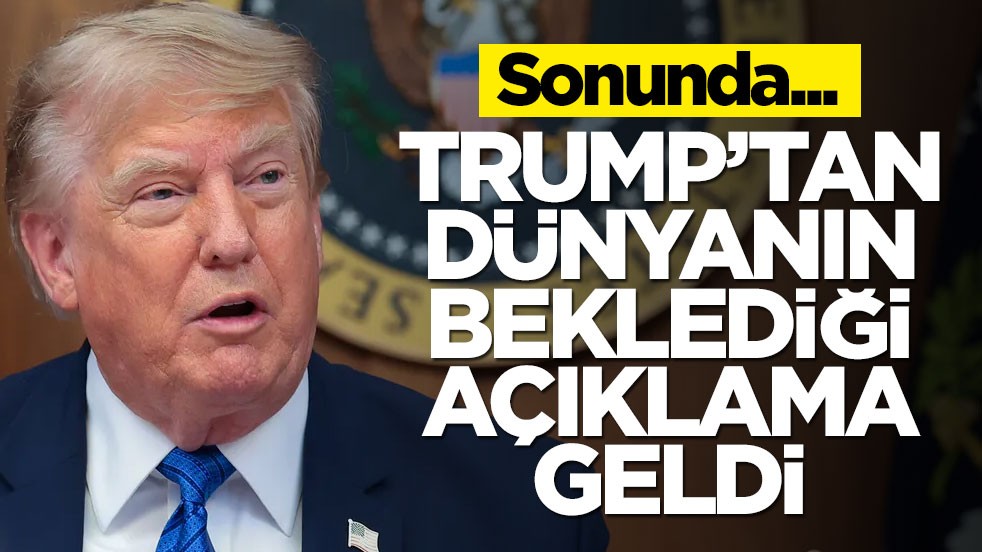 Dünyanın beklediği açıklama geldi! Trump resmen duyurdu