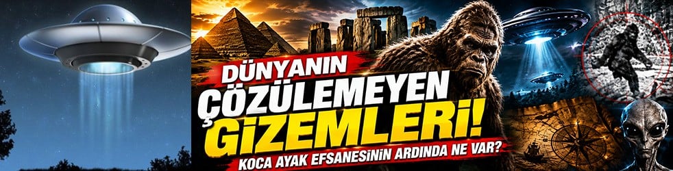Dünyanın çözülemeyen gizemleri! Koca Ayak efsanesinin ardında ne var?