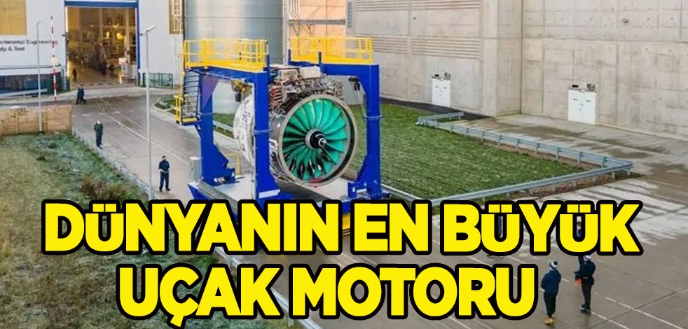 Dünyanın en büyük uçak motoru: Rolls-Royce imzalı! Havacılıkta önemli, dev sürpriz adım