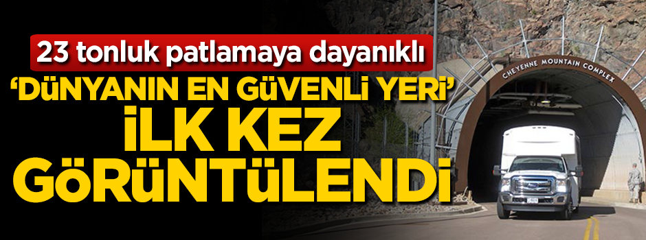 Dünyanın en güvenli yeri ilk kez görüntülendi