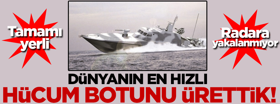 Dünyanın en hızlı hücum botunu ürettik