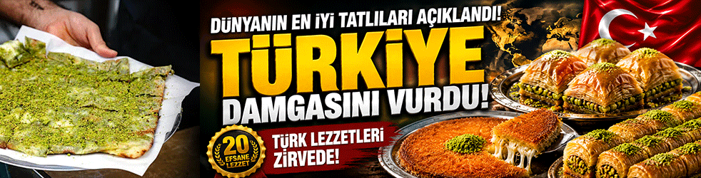 Dünyanın en iyi tatlıları açıklandı! Türkiye damgasını vurdu