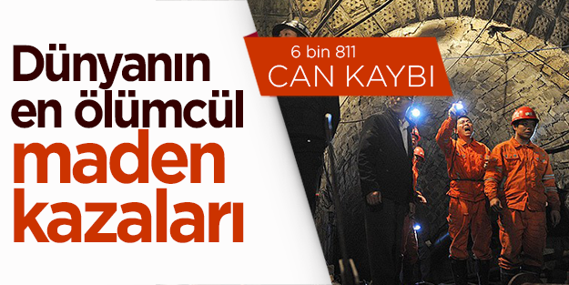 Dünyanın en ölümcül maden kazaları