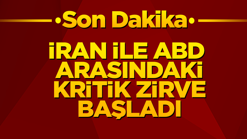 Dünyanın gözü bu zirvede: İran ve ABD heyetleri bir araya geldi