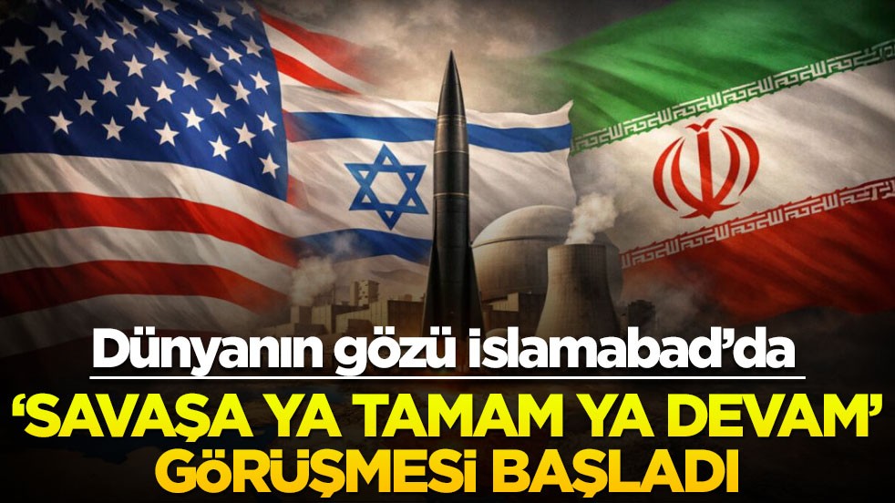 Dünyanın gözü İslamabad’da! “Savaşa ya tamam ya devam” görüşmesi başladı