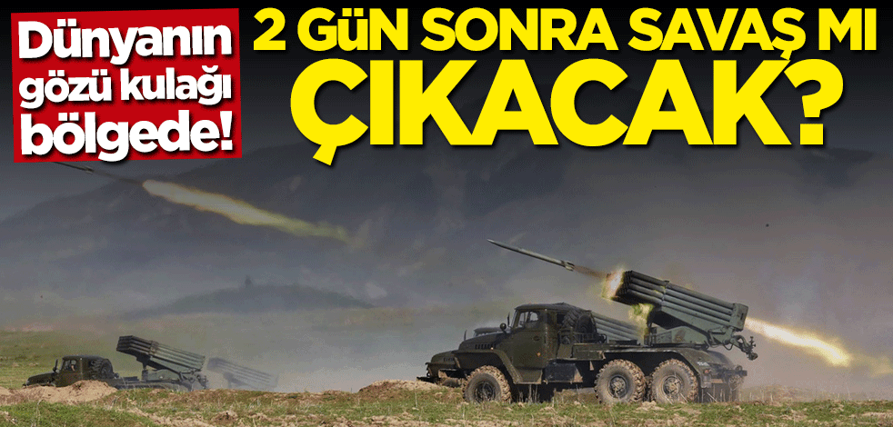 Dünyanın gözü kulağı bölgede! Savaş çıkacak mı?