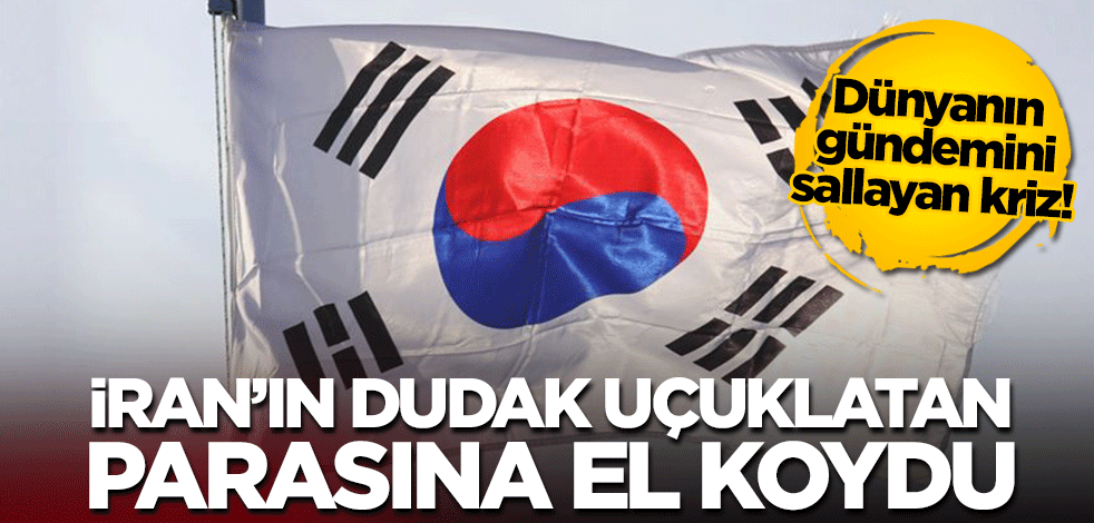 Dünyanın gündemini sallayan kriz! Güney Kore, İran'ın dudak uçuklatan parasına el koydu