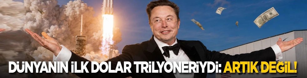 Dünyanın ilk dolar trilyoneriydi: Artık değil!
