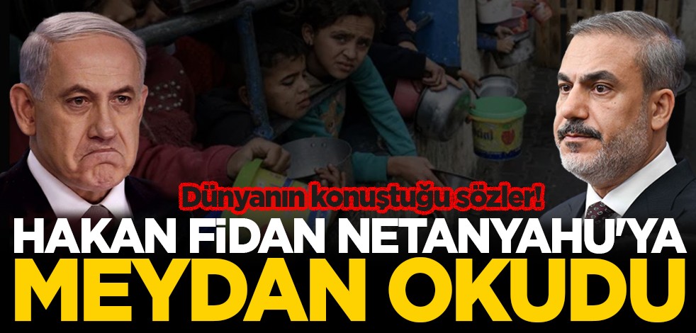 Dünyanın konuştuğu sözler! Hakan Fidan Netanyahu'ya meydan okudu