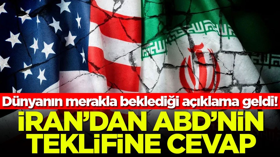 Dünyanın merakla beklediği açıklama geldi! İran'dan ABD'nin teklifine cevap