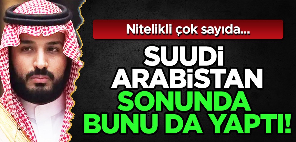 Dünyanın petrol zengini Suudi Arabistan, nitelikli çok sayıda kişiye ülkede vatandaşlık veriyor!