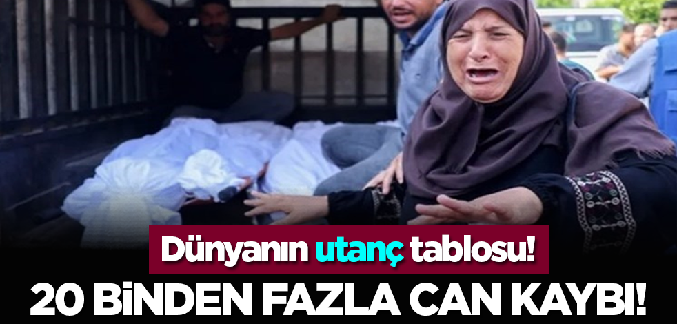 Dünyanın utanç tablosu! 20 binden fazla can kaybı!