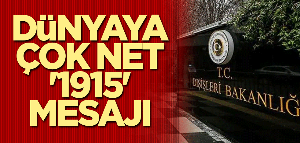 Dünyaya çok net '1915' mesajı