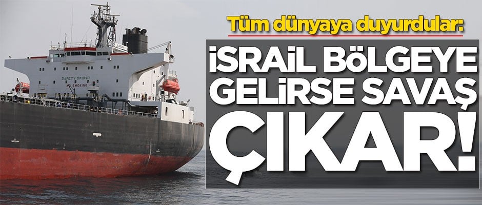 Dünyaya duyurdular: İsrail gelirse savaş çıkar