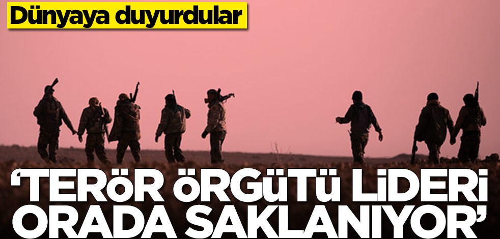 Dünyaya duyurdular: Terör örgütü lideri orada saklanıyor