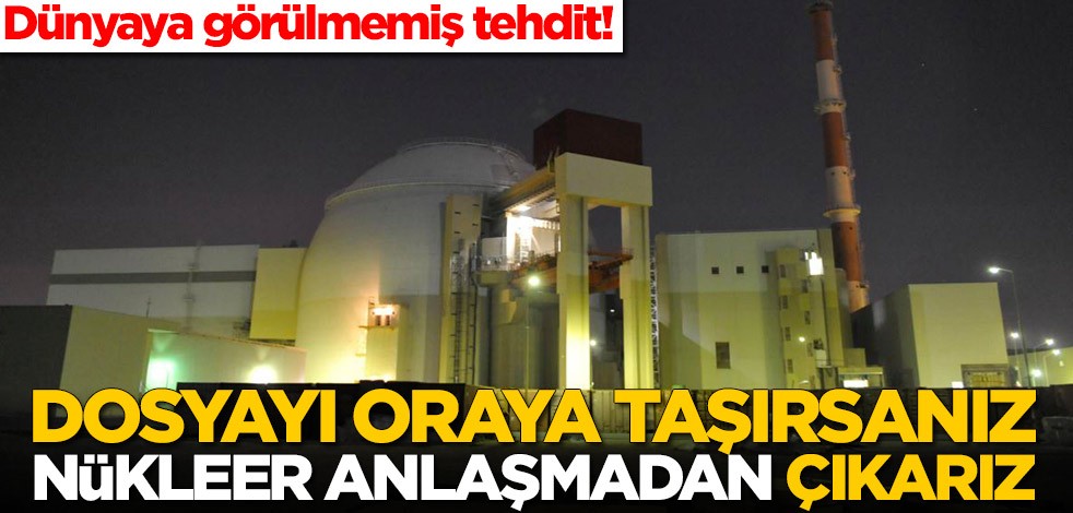 Dünyaya görülmemiş tehdit! Bu yaşanırsa nükleer anlaşmadan çıkacağız