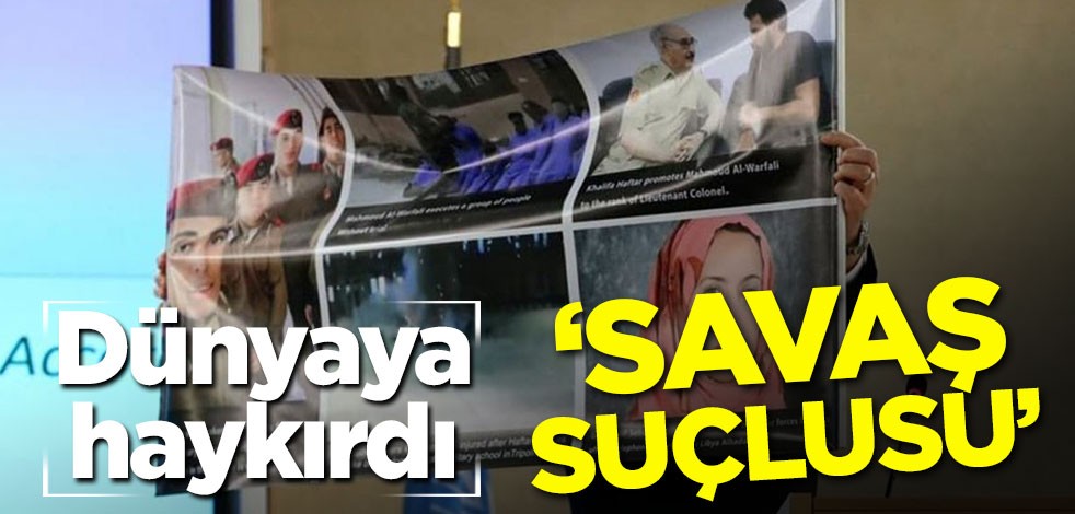 Dünyaya haykırdı! 'Savaş suçlusu'