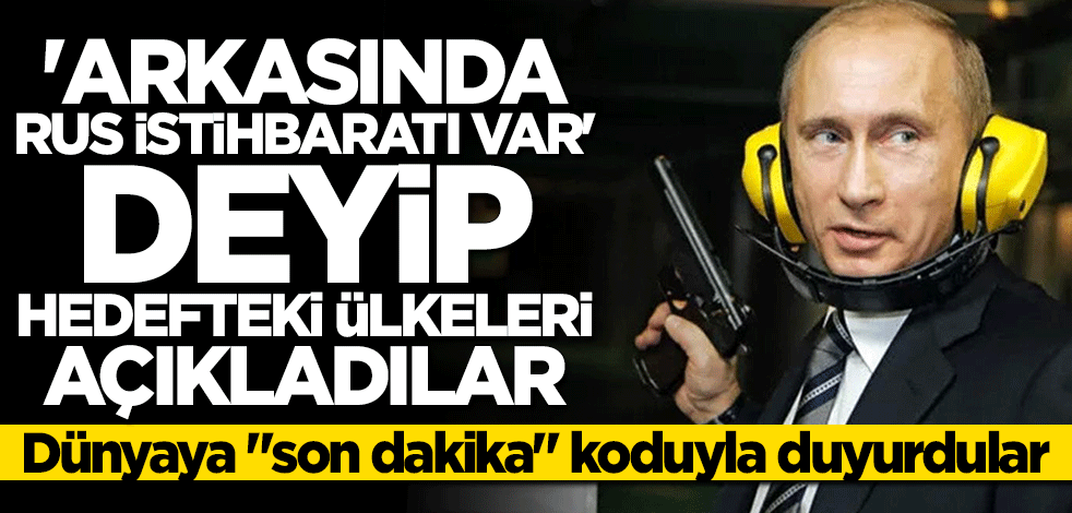 Dünyaya "son dakika" koduyla duyurdular: Arkasında Rus istihbaratı var
