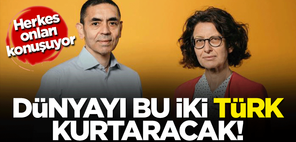 Dünyayı 'koronavirüs' salgınından bu iki Türk kurtarabilir