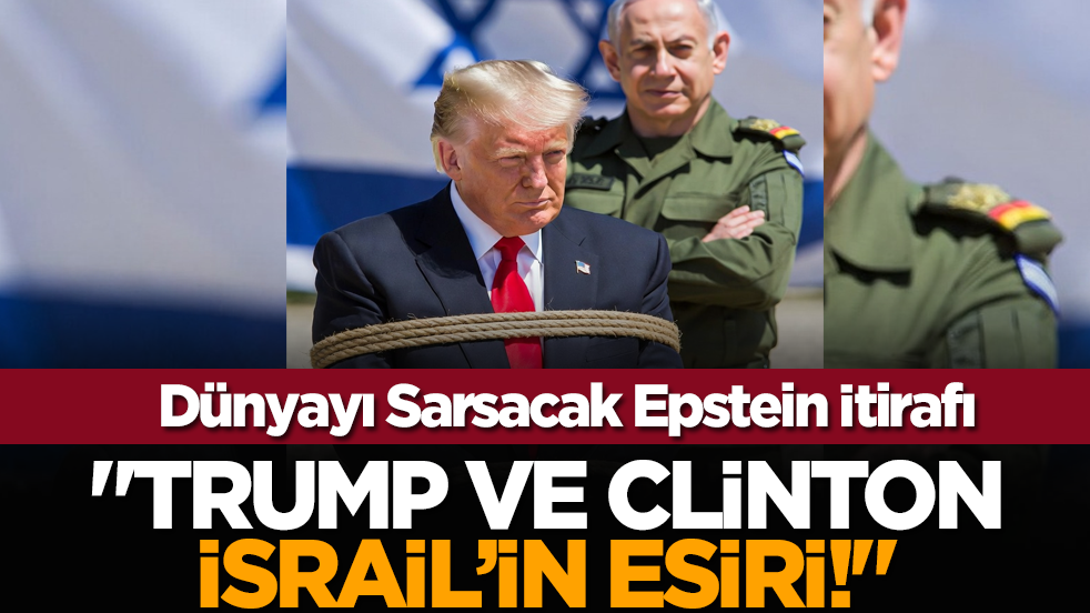 Dünyayı Sarsacak Epstein İtirafı: "Trump Ve Clinton İsrail’in Esiri!"