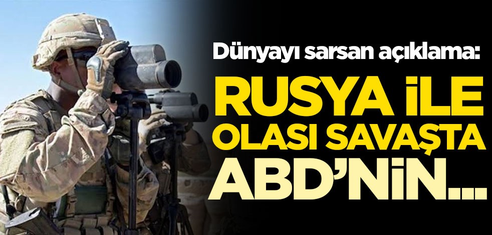 Dünyayı sarsan açıklama: Rusya ile olası savaşta ABD'nin...