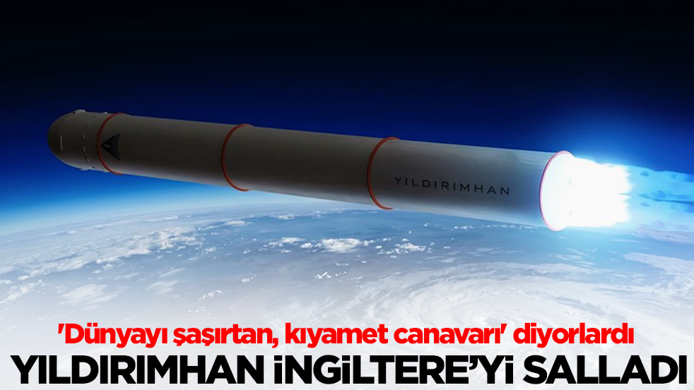 'Dünyayı şaşırtan, kıyamet canavarı' diyorlardı: Yıldırımhan İngiltere'yi salladı
