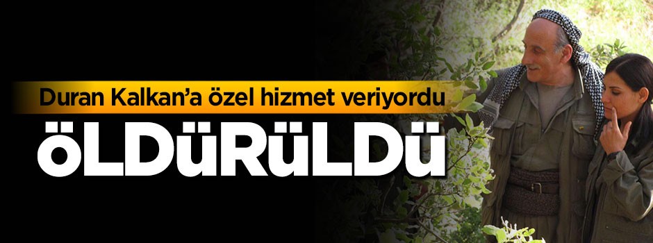 Duran Kalkan'a özel hizmet veriyordu! Öldürüldü