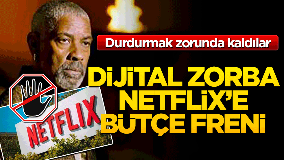 Durdurmak zorunda kaldılar! Dijital zorba Netflix’e bütçe freni