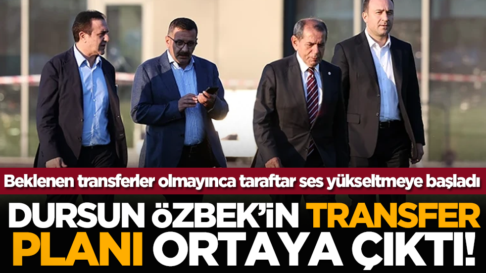 Dursun Özbek’in transfer planı ortaya çıktı!