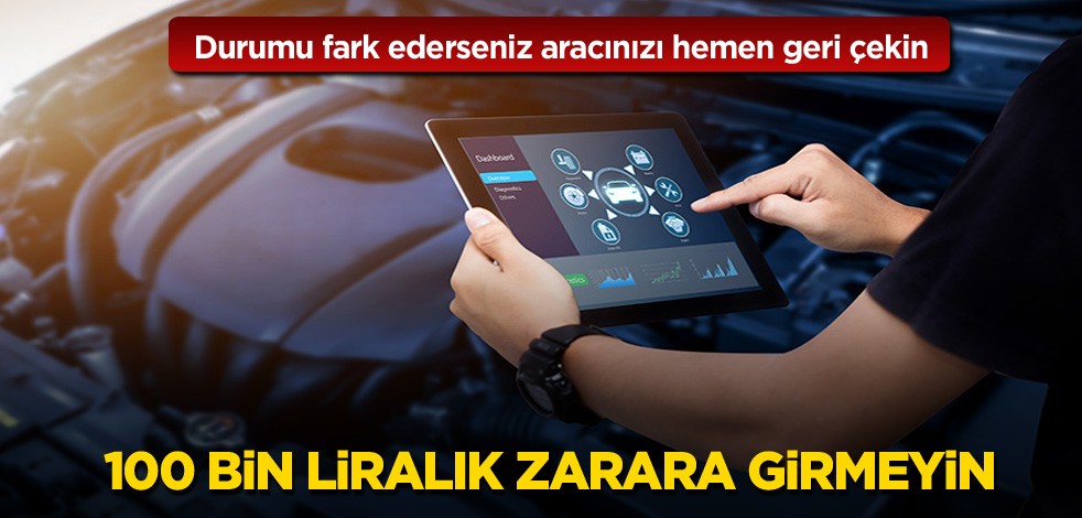 Durumu fark ederseniz aracınızı hemen geri çekin! 100 bin liralık zarara girmeyin