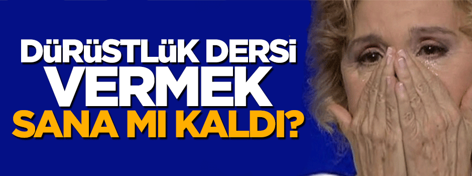Dürüstlük dersi vermek sana mı kaldı Nazlı Teyze?