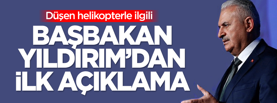 Düşen helikopterle ilgili Yıldırım'dan açıklama!