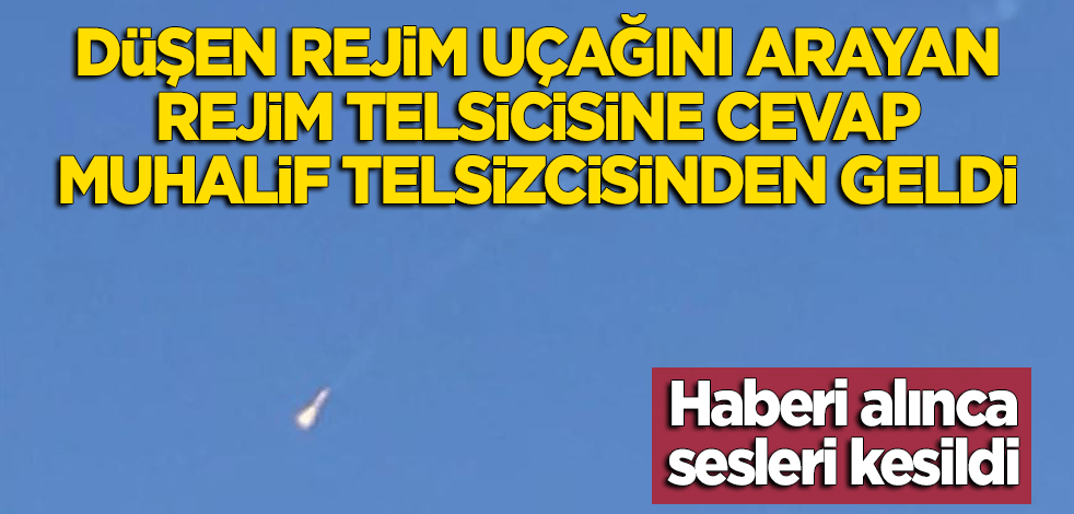 Düşen uçakları arayan rejim telsizcisine, cevap muhalif telsizcisinden geldi